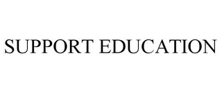 SUPPORT EDUCATION