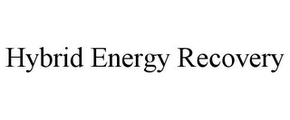 HYBRID ENERGY RECOVERY