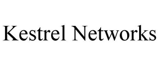 KESTREL NETWORKS