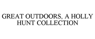 GREAT OUTDOORS, A HOLLY HUNT COLLECTION