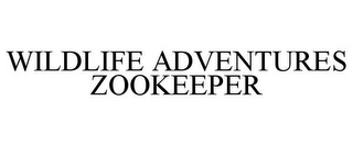 WILDLIFE ADVENTURES ZOOKEEPER