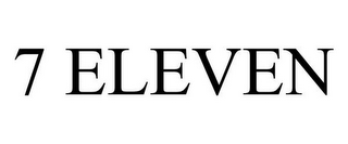 7 ELEVEN