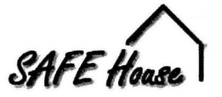 SAFE HOUSE