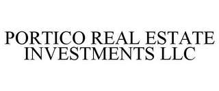 PORTICO REAL ESTATE INVESTMENTS LLC
