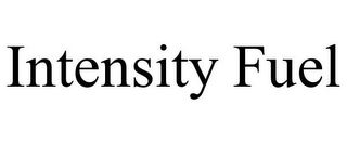 INTENSITY FUEL