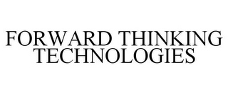 FORWARD THINKING TECHNOLOGIES