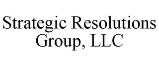 STRATEGIC RESOLUTIONS GROUP, LLC
