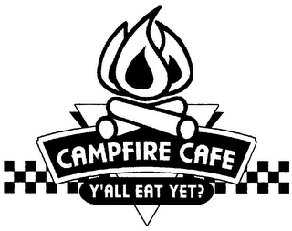 CAMPFIRE CAFE Y'ALL EAT YET?