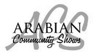 ACS ARABIAN COMMUNITY SHOWS