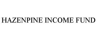 HAZENPINE INCOME FUND