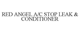 RED ANGEL A/C STOP LEAK & CONDITIONER