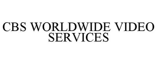 CBS WORLDWIDE VIDEO SERVICES