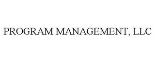 PROGRAM MANAGEMENT, LLC