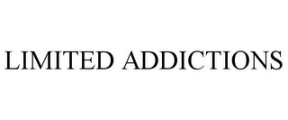 LIMITED ADDICTIONS