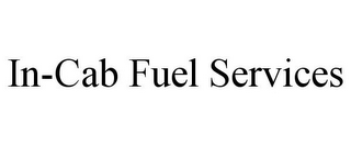 IN-CAB FUEL SERVICES