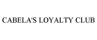 CABELA'S LOYALTY CLUB