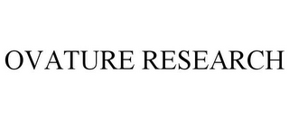OVATURE RESEARCH