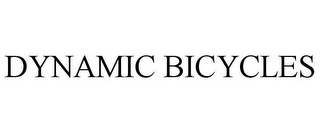 DYNAMIC BICYCLES