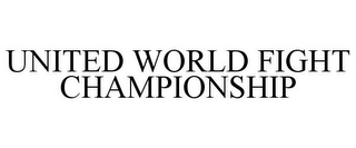 UNITED WORLD FIGHT CHAMPIONSHIP