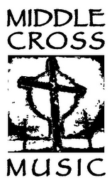 MIDDLE CROSS MUSIC