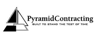 PYRAMIDCONTRACTING BUILT TO STAND THE TEST OF TIME