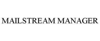 MAILSTREAM MANAGER