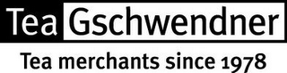 TEA GSCHWENDNER TEA MERCHANTS SINCE 1978