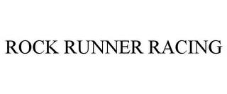 ROCK RUNNER RACING