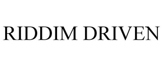 RIDDIM DRIVEN