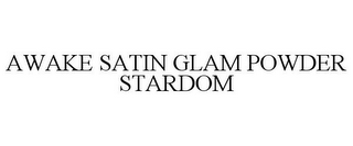 AWAKE SATIN GLAM POWDER STARDOM