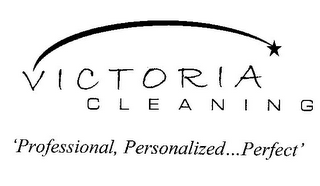 VICTORIA CLEANING 'PROFESSIONAL, PERSONALIZED...PERFECT'