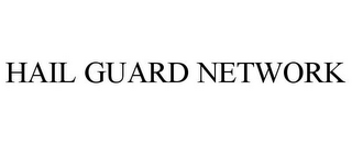 HAIL GUARD NETWORK