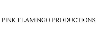 PINK FLAMINGO PRODUCTIONS