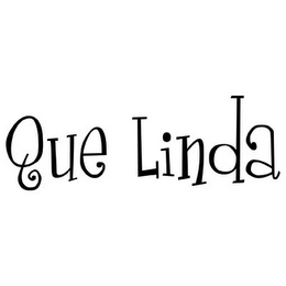 QUE LINDA