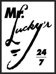 MR. LUCKY'S 24/7