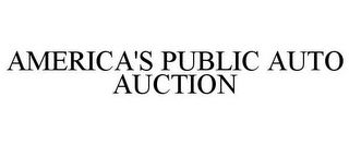 AMERICA'S PUBLIC AUTO AUCTION