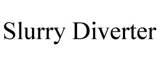 SLURRY DIVERTER