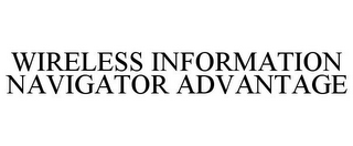 WIRELESS INFORMATION NAVIGATOR ADVANTAGE