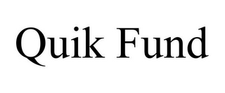 QUIK FUND