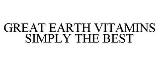 GREAT EARTH VITAMINS SIMPLY THE BEST