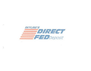 SKYLINE'S DIRECT FED DEPOSIT