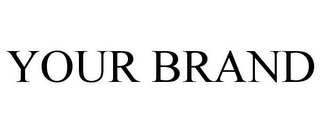 YOUR BRAND