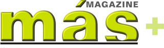 MÁS MAGAZINE +