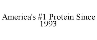 AMERICA'S #1 PROTEIN SINCE 1993