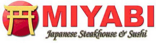 MIYABI JAPANESE STEAKHOUSE & SUSHI