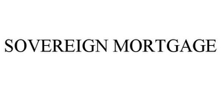 SOVEREIGN MORTGAGE