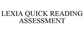 LEXIA QUICK READING ASSESSMENT