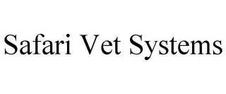 SAFARI VET SYSTEMS