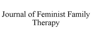 JOURNAL OF FEMINIST FAMILY THERAPY