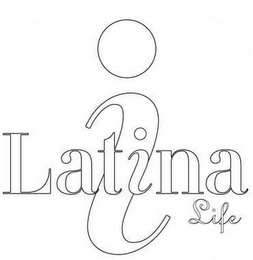 LATINA LIFE I